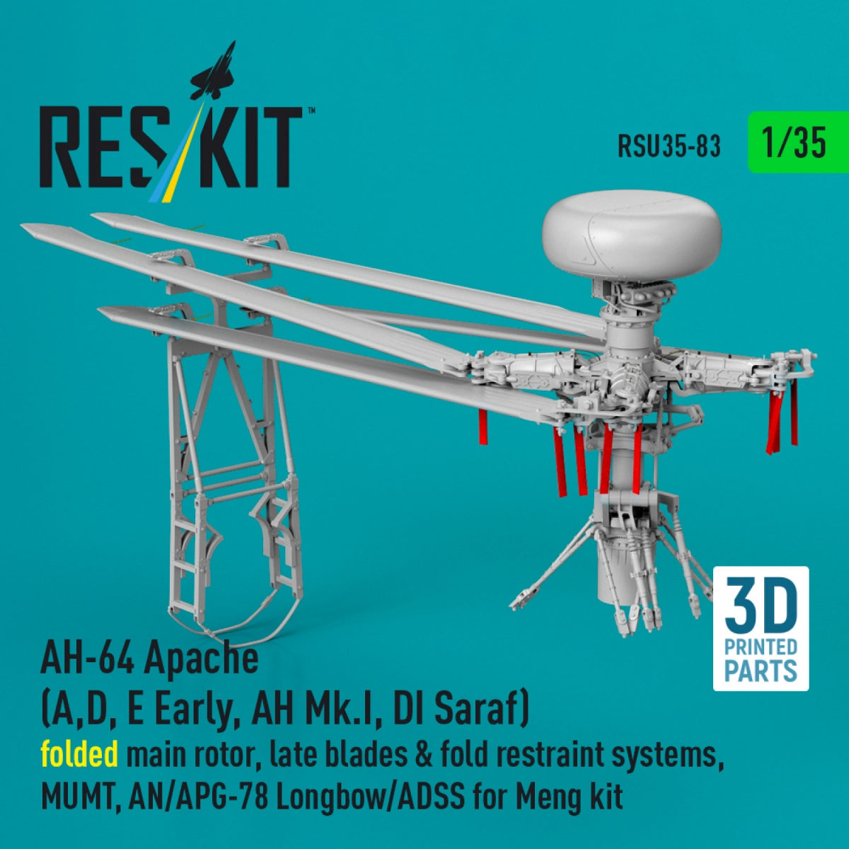 RESKIT RSU35-0083 AH-64 Apache (A,D, E Early, AH Mk.I, DI Saraf) folded main rotor, late blades &amp; fold restraint systems, MUMT, AN/APG-78 Longbow/ADSS for Meng kit (3D Printed) 1/35