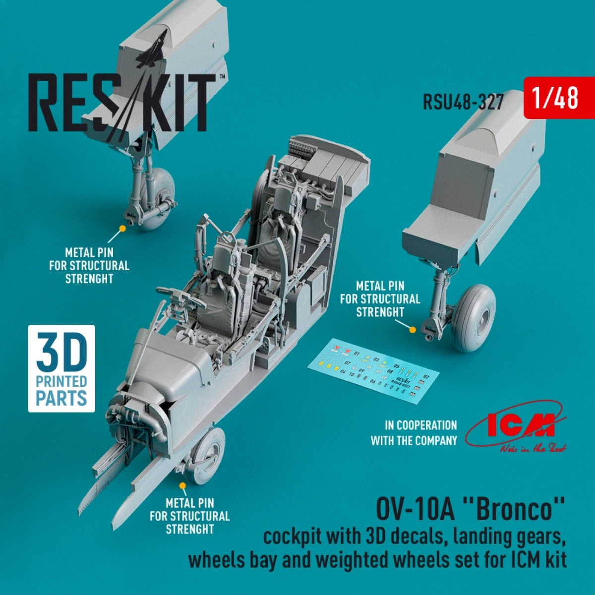 RESKIT RSU48-0327 OV-10A "BRONCO" COCKPIT WITH 3D DECALS, LANDING GEARS, WHEELS BAY AND WEIGHTED WHEELS SET FOR ICM KIT (3D PRINTED) 1/48