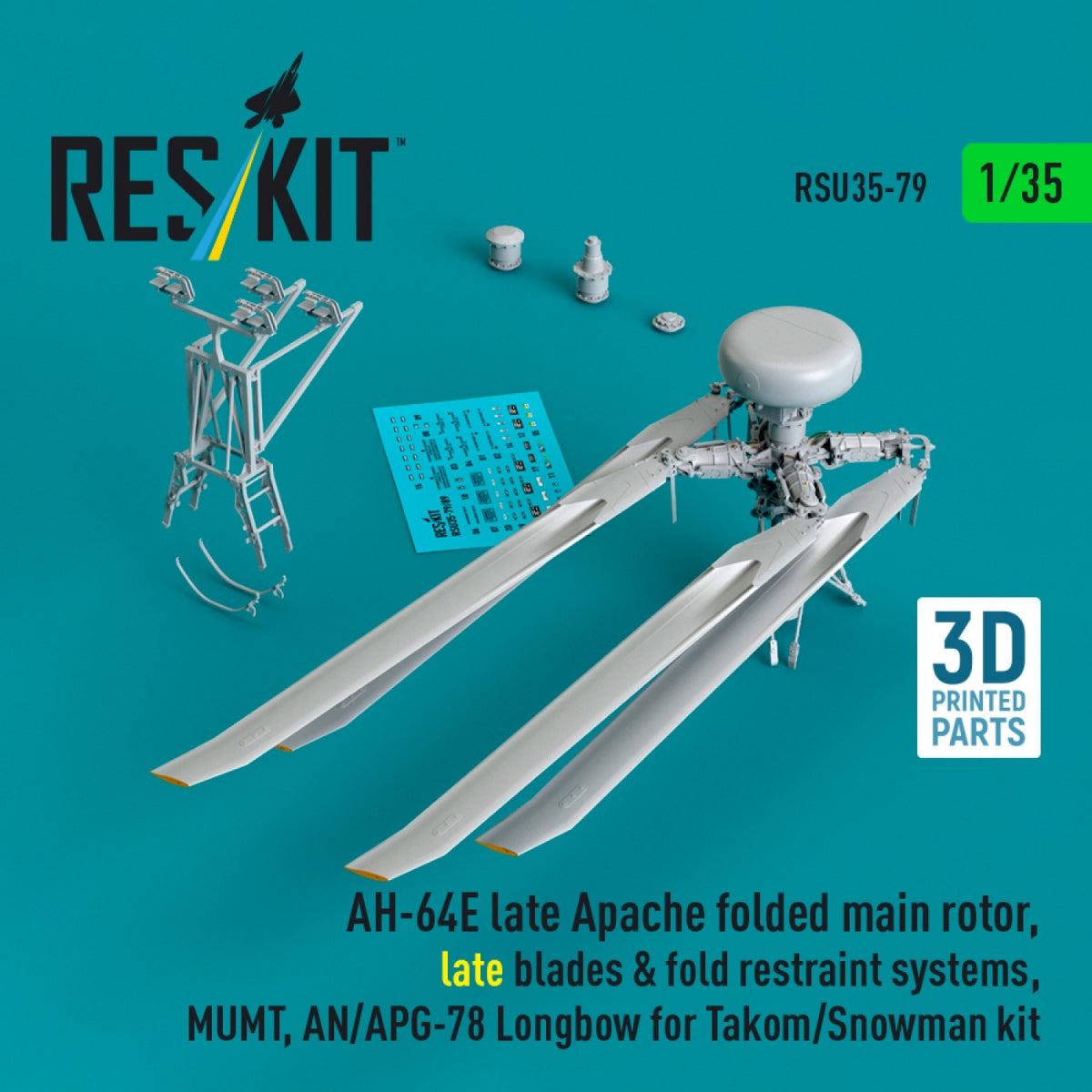 RESKIT RSU35-0079 AH-64E late Apache folded main rotor, late blades & fold restraint systems, MUMT, AN/APG-78 Longbow for Takom/Snowman kit (3D Printed) 1/35