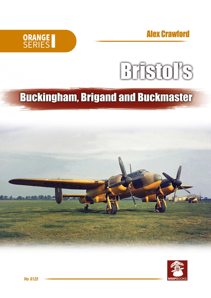 MMP Books 49913 Orange Series : Buckingham, Brigand et Buckmaster de Bristol EN