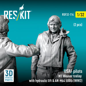 RESKIT RSF32-0114 USAF pilots (2 pcs) &amp; M1 Weaver trolley with hydraulic lift &amp; AN-M64 500lb (WW2) (3D Printed) 1/32