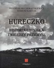 Stratus 29323 Hureczko - Histoire de l&amp;#39;aéroport de la forteresse de Przemyśl