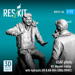 RESKIT RSF72-0136 USAF pilots (2pcs) &amp; M1 Weaver Hydraulic bomb lift &amp; AN-M64 500lb (WW2) (3D Printed) 1/72