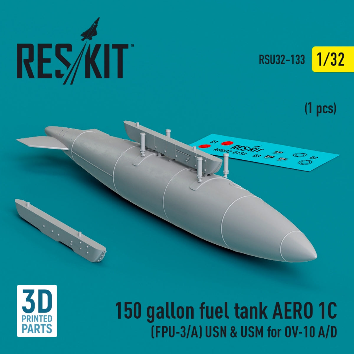RESKIT RSU32-0133 150 gallon fuel tank AERO 1C (FPU-3/A) USN &amp;amp; USM for OV-10 A/D (1 pcs) (3D Printed) 1/32
