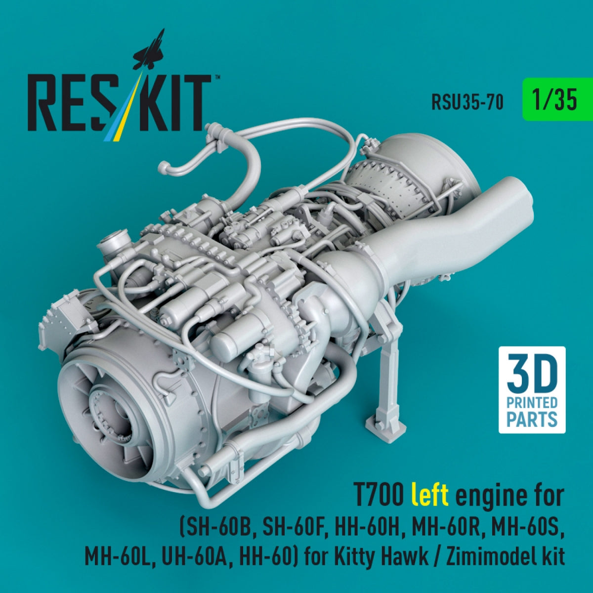 RESKIT RSU35-0070 T700 left engine (SH-60B, SH-60F, HH-60H, MH-60R, MH-60S, MH-60L, UH-60A, HH-60) for Kitty Hawk / Zimimodel kit (3D Printed) 1/35