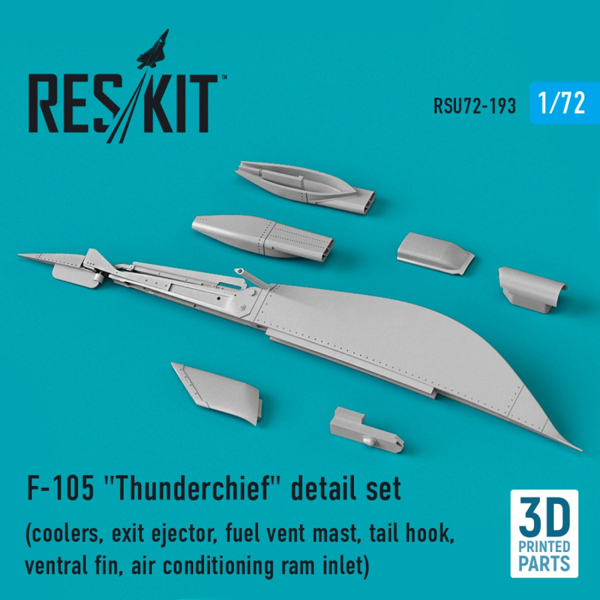 RESKIT RSU72-0193 F-105 "THUNDERCHIEF" DETAIL SET (COOLERS, EXIT EJECTOR, FUEL VENT MAST, TAIL HOOK,VENTRAL FIN, AIR CONDITIONING RAM INLET) (3D PRINTED) 1/72