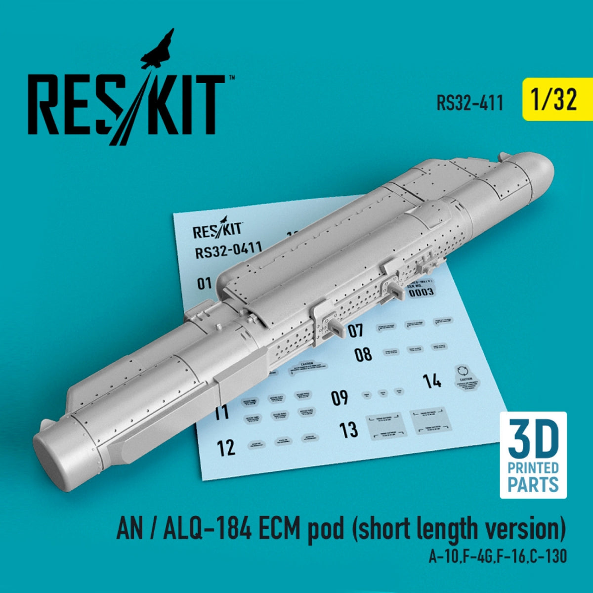 RESKIT RS32-0411 AN/ALQ-184 ECM POD (VERSION COURTE) (IMPRIMÉE EN 3D) 1/32