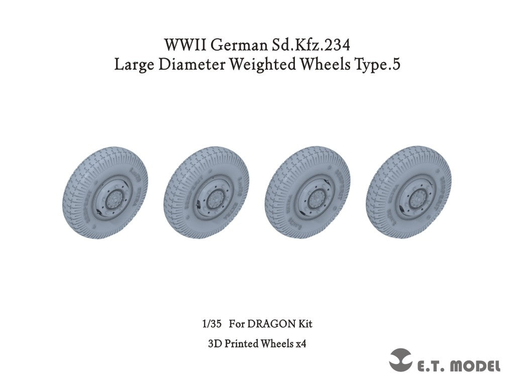 E.T. Model P35-105 WWII German Sd.Kfz.234 Large Diameter Weighted Wheels Type.5 1/35