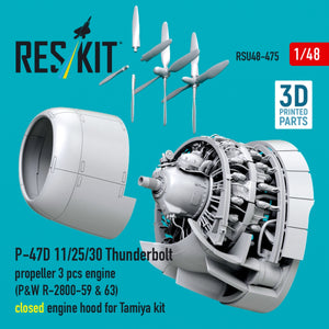 RESKIT RSU48-0475 P-47D 11/25/30 Thunderbolt propeller (3 pcs), engine (P&amp;W R-2800-59 &amp; 63) closed engine hood for Tamiya kit (3D Printed) 1/48