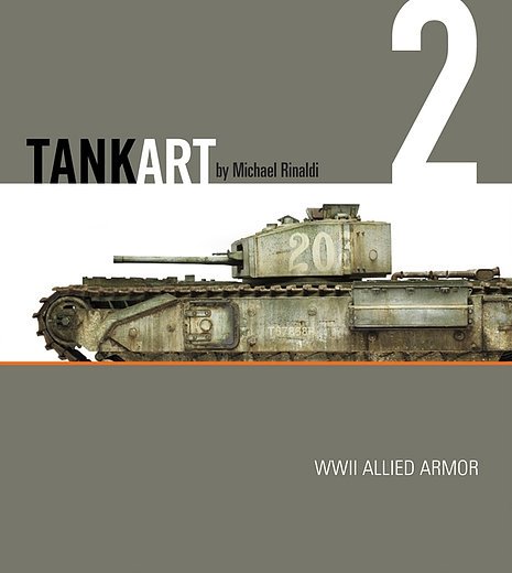 TankArt 2 WWWII Allied Armor Rinaldi Studio