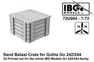 IBG 72U064 Sand Balast Crate for Gotha Go 242/244 3d Printed set for the whole IBG Models Go 242/244 family 1/72