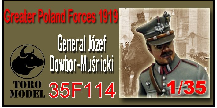 ToRo Model 35F114 Wojska Wielkopolskie 1919 - Gen. Józef Dwobor-Muśnicki / Greater Poland Forces 1919 General Józef Dowbor-Muśnicki Commander-in-chief of Greater Poland Forces 1/35 – Bild 2