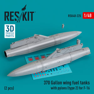 Réservoirs de carburant d&amp;#39;aile RESKIT RSU48-0225 de 370 gallons avec pylônes (type 2) pour F-16 (2 pièces) (Impression 3D) 1/48