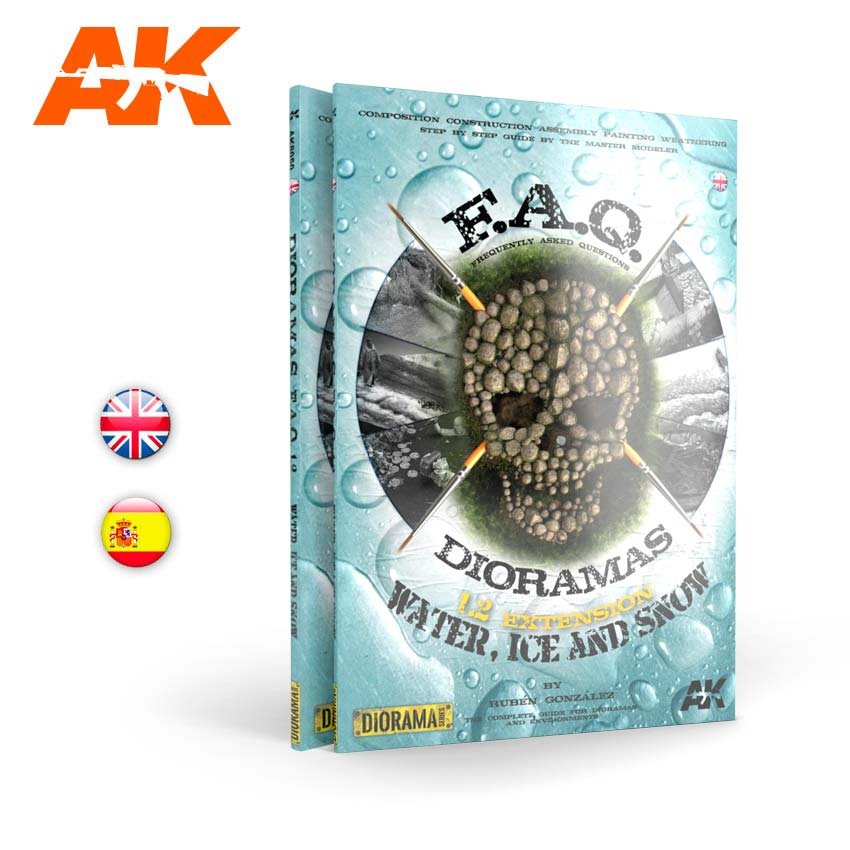 AK Interactive AK8050 DIORAMAS F.A.Q 1.2 EXTENSION – WATER, ICE &amp;amp; SNOW (English)