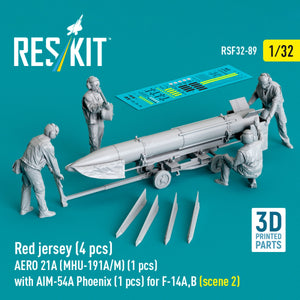 RESKIT RSF32-0089 Red jersey (4 pcs) AERO 21A (MHU-191A/M) (1 pcs) with AIM-54A Phoenix (1 pcs) for F-14A,B (scene 2) (3D Printed) 1/32