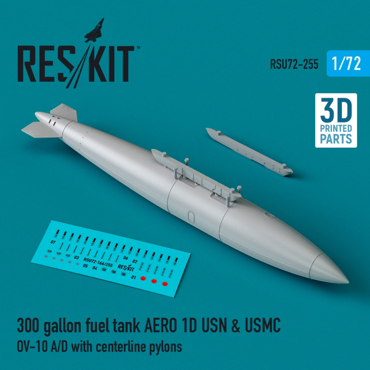 Réservoir de carburant RESKIT RSU72-0255 de 300 gallons pour AERO 1D USN &amp; USMC (1 pièce) (OV-10 A/D avec pylônes centraux) (Impression 3D) 1/72