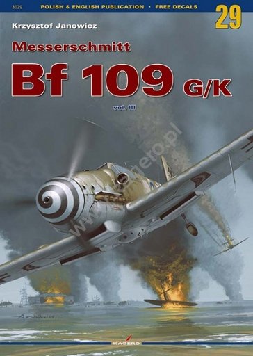 Kagero 3029 Messerschmitt Bf 109 G/K vol. III EN/PL (pas d&amp;#39;autocollant)