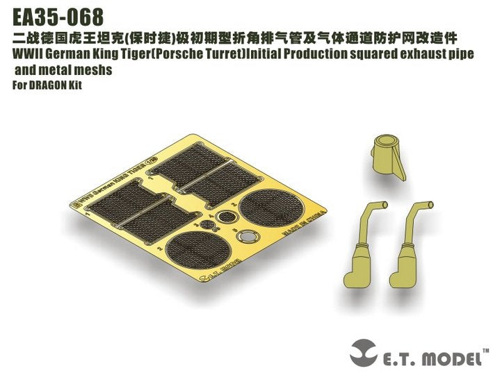 ET Model EA35-068 Tigre Royal allemand de la Seconde Guerre mondiale (tourelle Porsche) - Production initiale : pot d'échappement carré et grilles métalliques. Pour maquette DRAGON au 1/35.