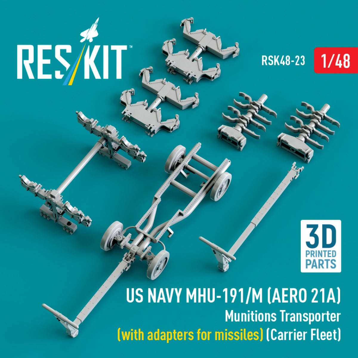 RESKIT RSK48-0023 US NAVY MHU-191/M (AERO 21A) Munitions Transporter (with adapters for missiles) (Carrier Fleet) (3D Printed model kit) 1/48 – image 3