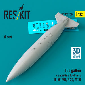 RESKIT RSU32-0244 150 gallon centerline fuel tank (F-5E/F/N, F-20, AT-3) (1 pcs) (3D Printed) 1/32