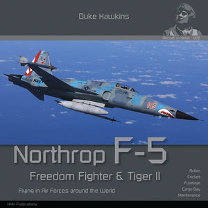 Publications HMH DH-028 Northrop F-5 Freedom Fighter &amp;amp; Tiger II - Avion en détail 028 (Version anglaise)
