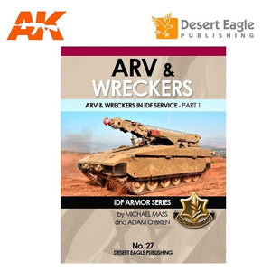Desert Eagle Publishing DEP-27 ARV &amp;amp; WRECKERS IN IDF SERVICE – PART 1