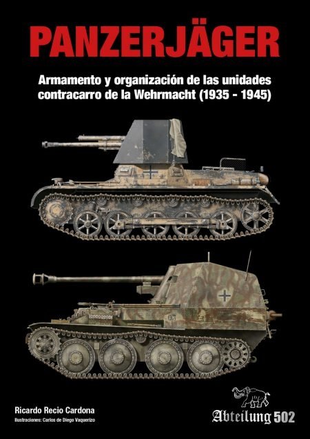 Abteilung 502 ABT751 PANZERJÄGER Weapons and Organization of Wehrmacht’s Anti-tank Units (1935-1945) – Bild 8