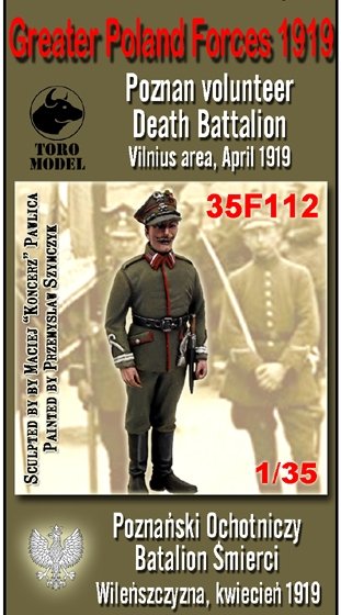 ToRo Model 35F112 Wojna 1920 - Poznański Ochotniczy Batalion Śmierci / Greater Poland Forces 1919 Poznan volunteer Death Battalion, Vilnius area, April 1919 1/35