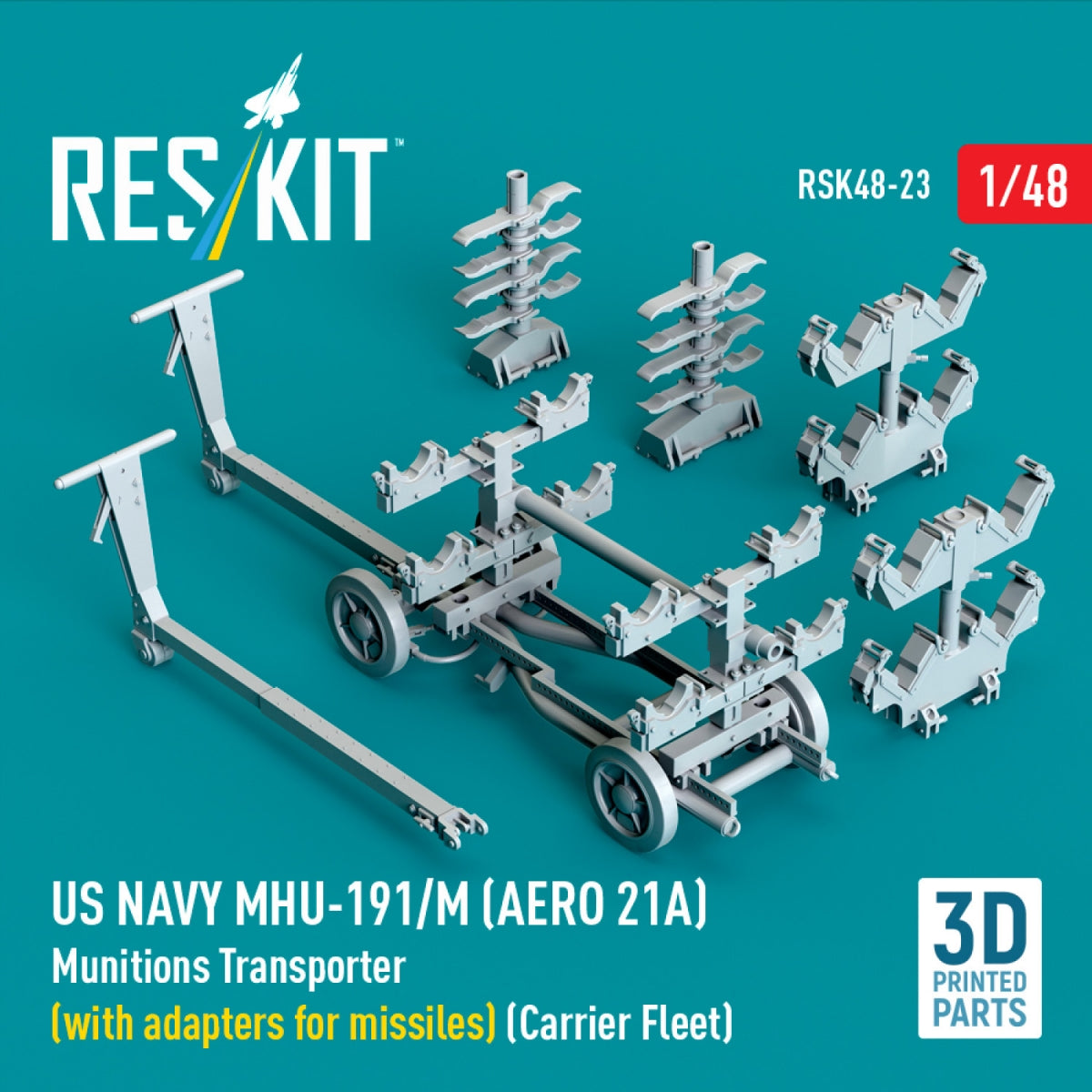 RESKIT RSK48-0023 US NAVY MHU-191/M (AERO 21A) Munitions Transporter (with adapters for missiles) (Carrier Fleet) (3D Printed model kit) 1/48 – image 2