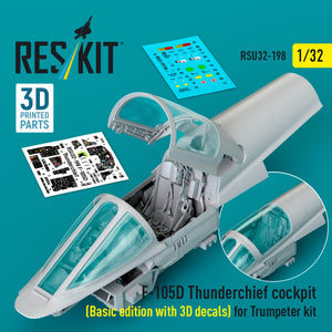 RESKIT RSU32-0198 F-105D Thunderchief cockpit (Basic edition with 3D decals) for Trumpeter kit (3D Printed) 1/32