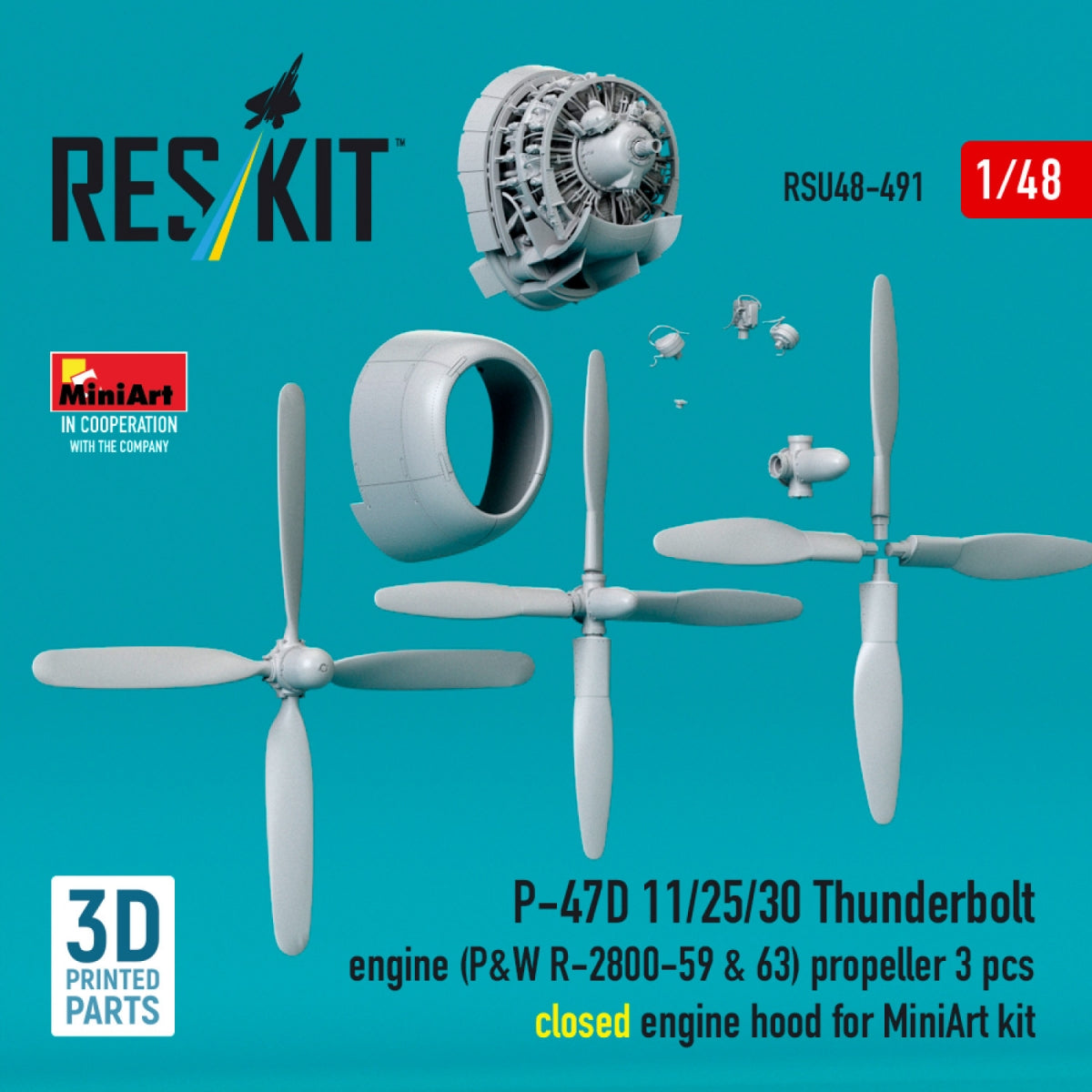 RESKIT RSU48-0491 P-47D 11/25/30 Thunderbolt propeller (3 pcs), engine (P&amp;W R-2800-59 &amp; 63) closed engine hood for MiniArt kit (3D Printed) 1/48