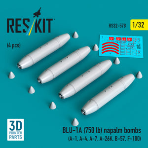 RESKIT RS32-0578 BLU-1A (750 lb) napalm bombs (4 pcs) (A-1, A-4, A-7, A-26K, B-57, F-100) (3D Printed) 1/32