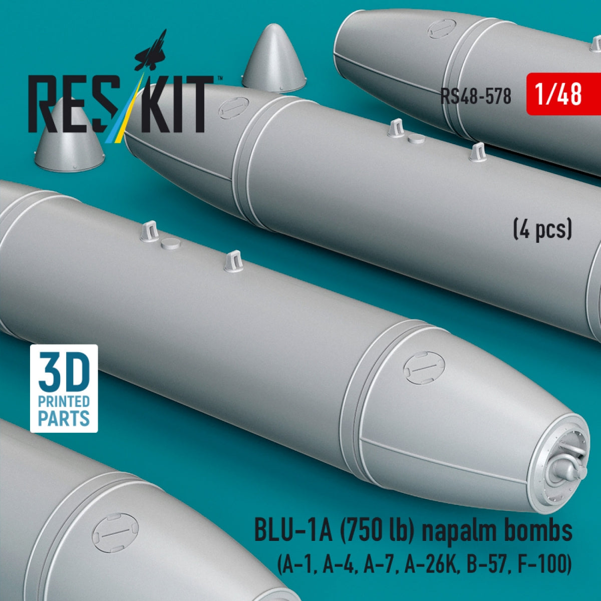 RESKIT RS48-0578 BLU-1A (750 lb) napalm bombs (4 pcs) (A-1, A-4, A-7, A-26K, B-57, F-100) (3D Printed) 1/48